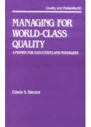 Managing for World-Class Quality : A Primer for Executives and Managers